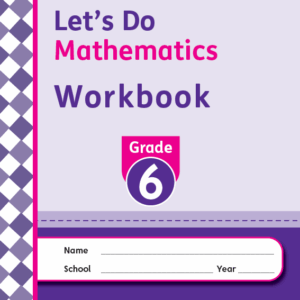Let's Do Mathematics Workbook Grade 6