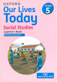 Our Lives Today Social Studies Learner's Book Grade 5