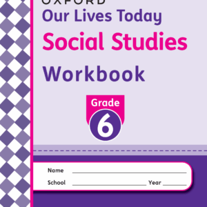 Our Lives Today Social Studies Workbook Grade 6
