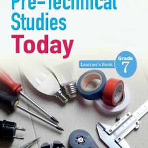 Pre-Technical Studies Today Learner's Book Grade 7