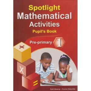 Spotlight Mathematics Activities Learner's Book Pre-Primary 1