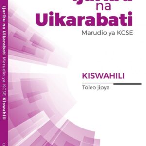 Ijaribu na Uikarabati: Marudio ya KCSE Kiswahili Toleo 4
