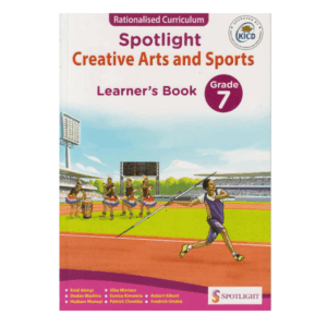 Spotlight Creative Arts and Sports Learner's Book Grade 7