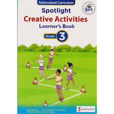 Spotlight Creative Arts Activities Learner's Book Grade 3